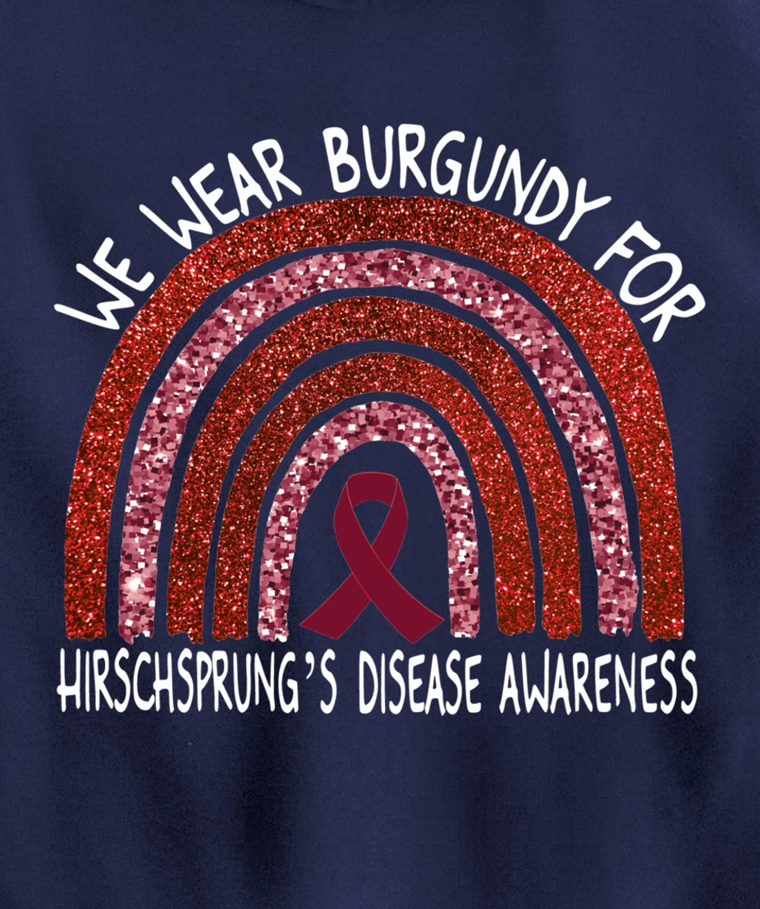 We Wear Burgundy For Hirschsprung’s Disease Rainbow Pullover Hoodie