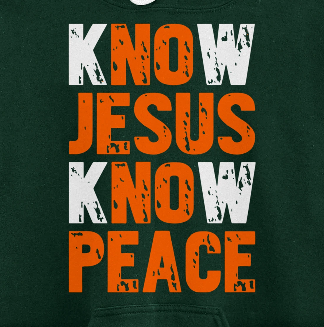 Jesus Love Bible Know Jesus Know Peace No Jesus No Peace Pullover Hoodie