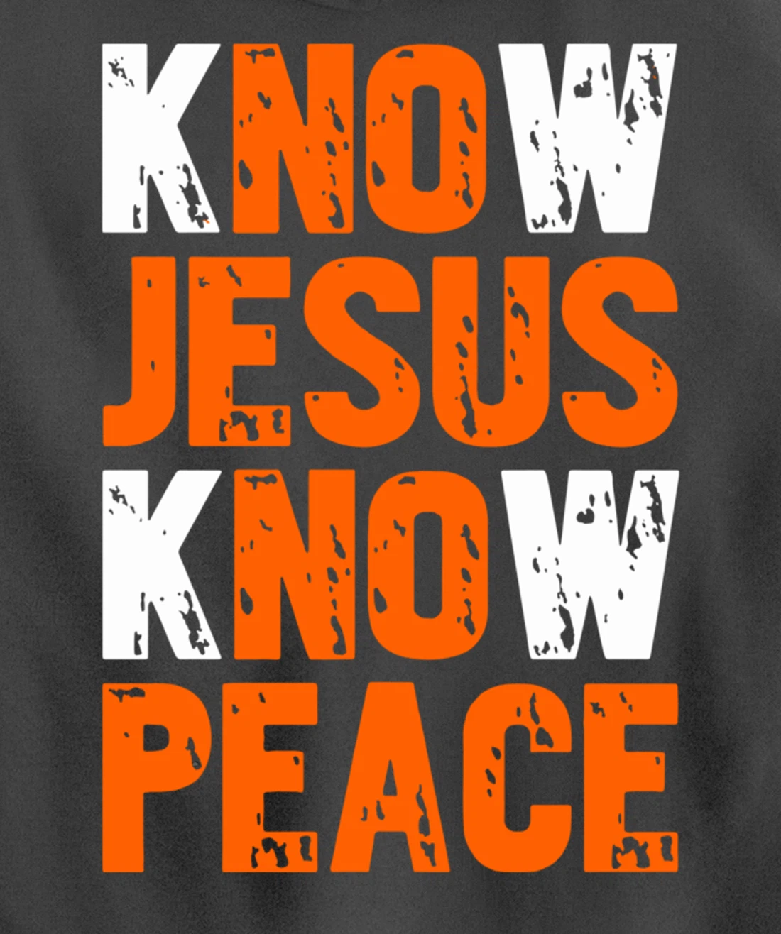 Jesus Love Bible Know Jesus Know Peace No Jesus No Peace Pullover Hoodie