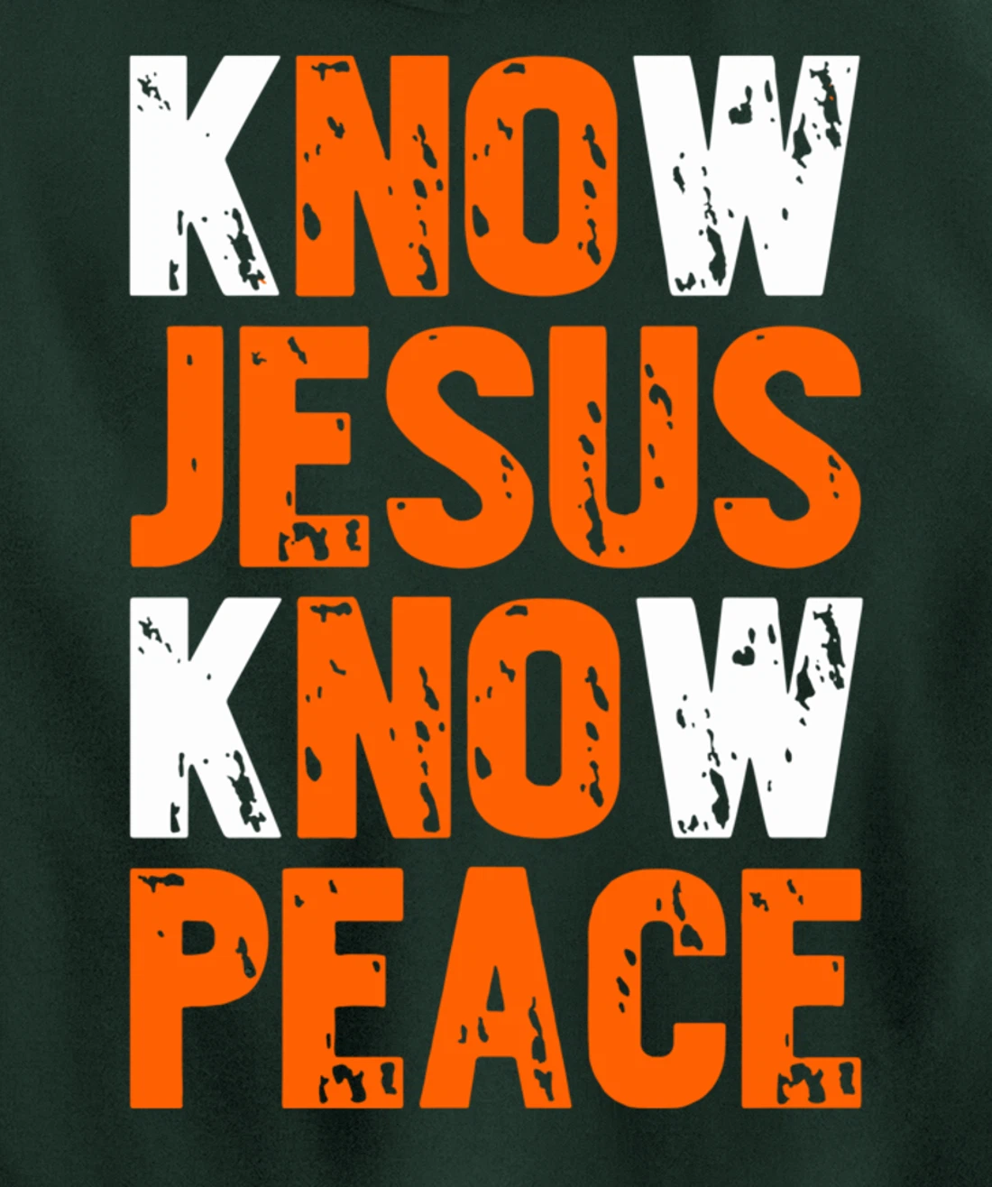 Jesus Love Bible Know Jesus Know Peace No Jesus No Peace Pullover Hoodie