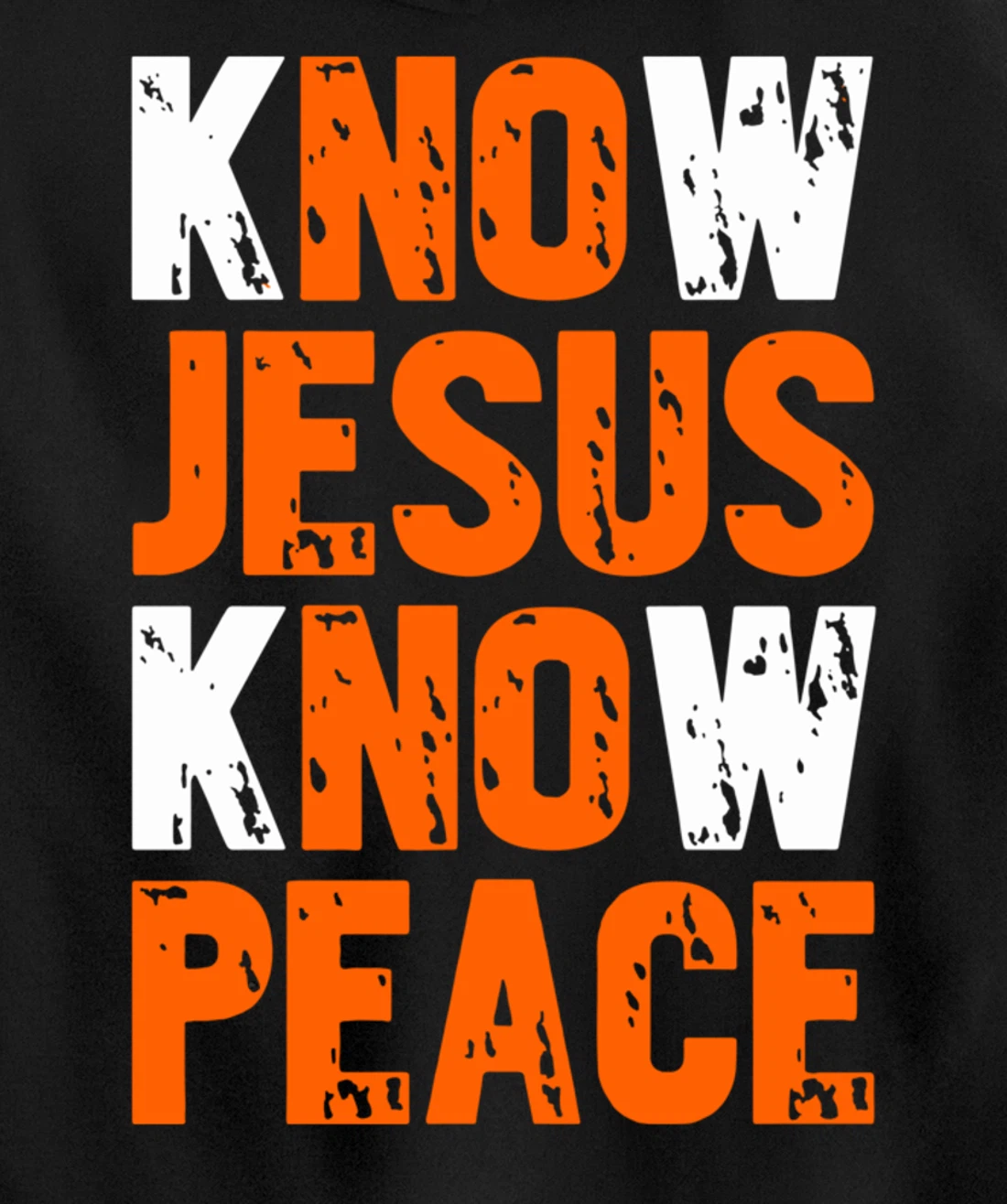 Jesus Love Bible Know Jesus Know Peace No Jesus No Peace Pullover Hoodie