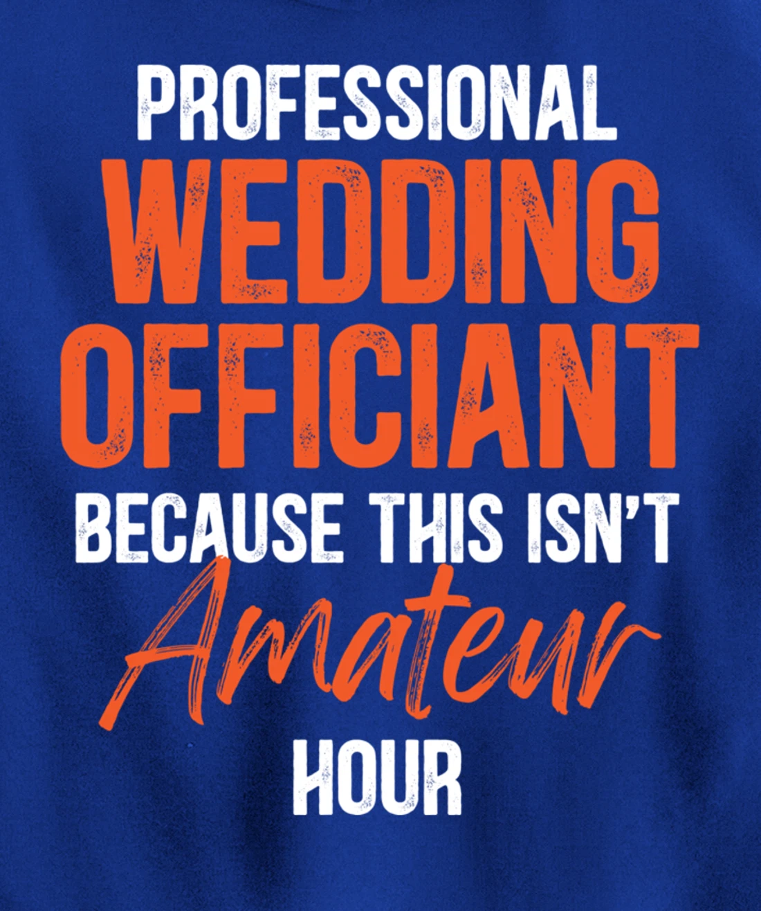 Wedding Officiant Profession Internet Ordained Minister Gift Pullover Hoodie