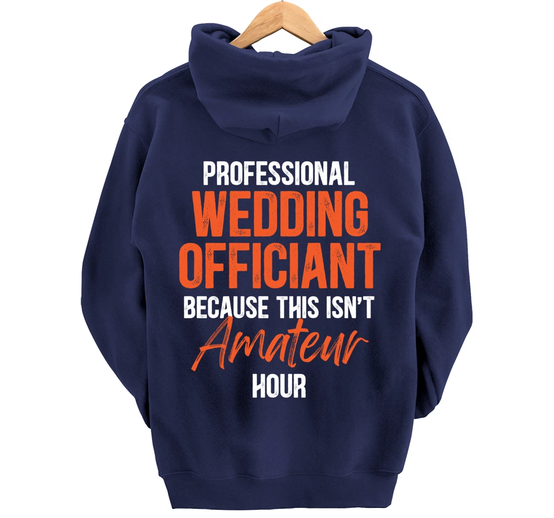 Wedding Officiant Profession Internet Ordained Minister Gift Pullover Hoodie