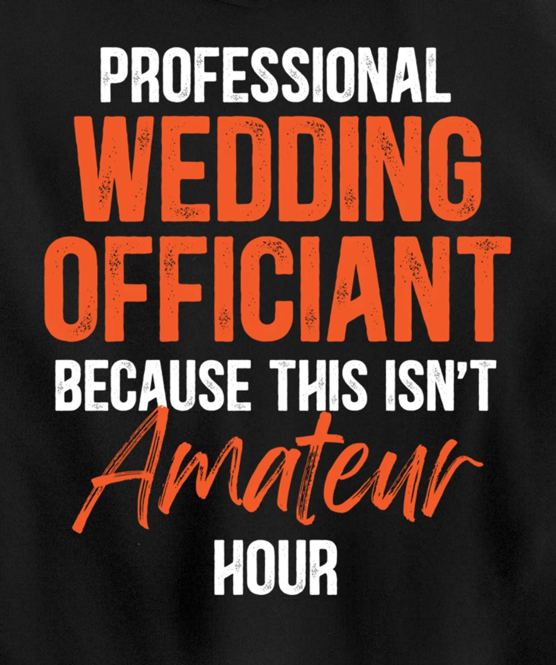 Wedding Officiant Profession Internet Ordained Minister Gift Pullover Hoodie