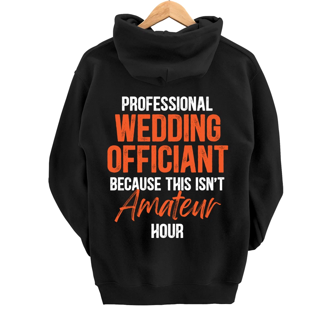 Wedding Officiant Profession Internet Ordained Minister Gift Pullover Hoodie