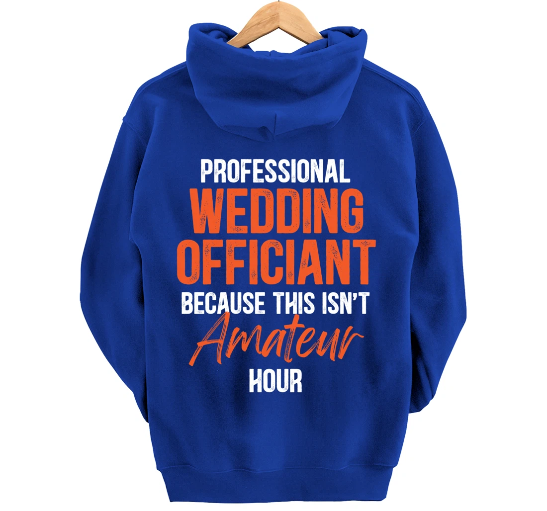 Wedding Officiant Profession Internet Ordained Minister Gift Pullover Hoodie