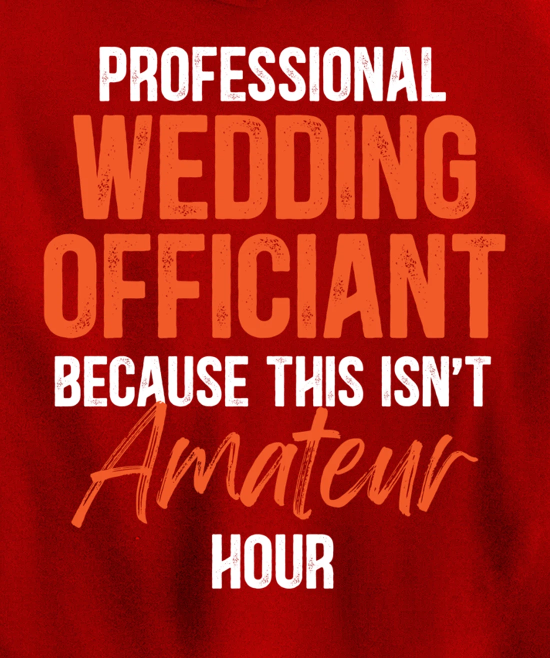 Wedding Officiant Profession Internet Ordained Minister Gift Pullover Hoodie