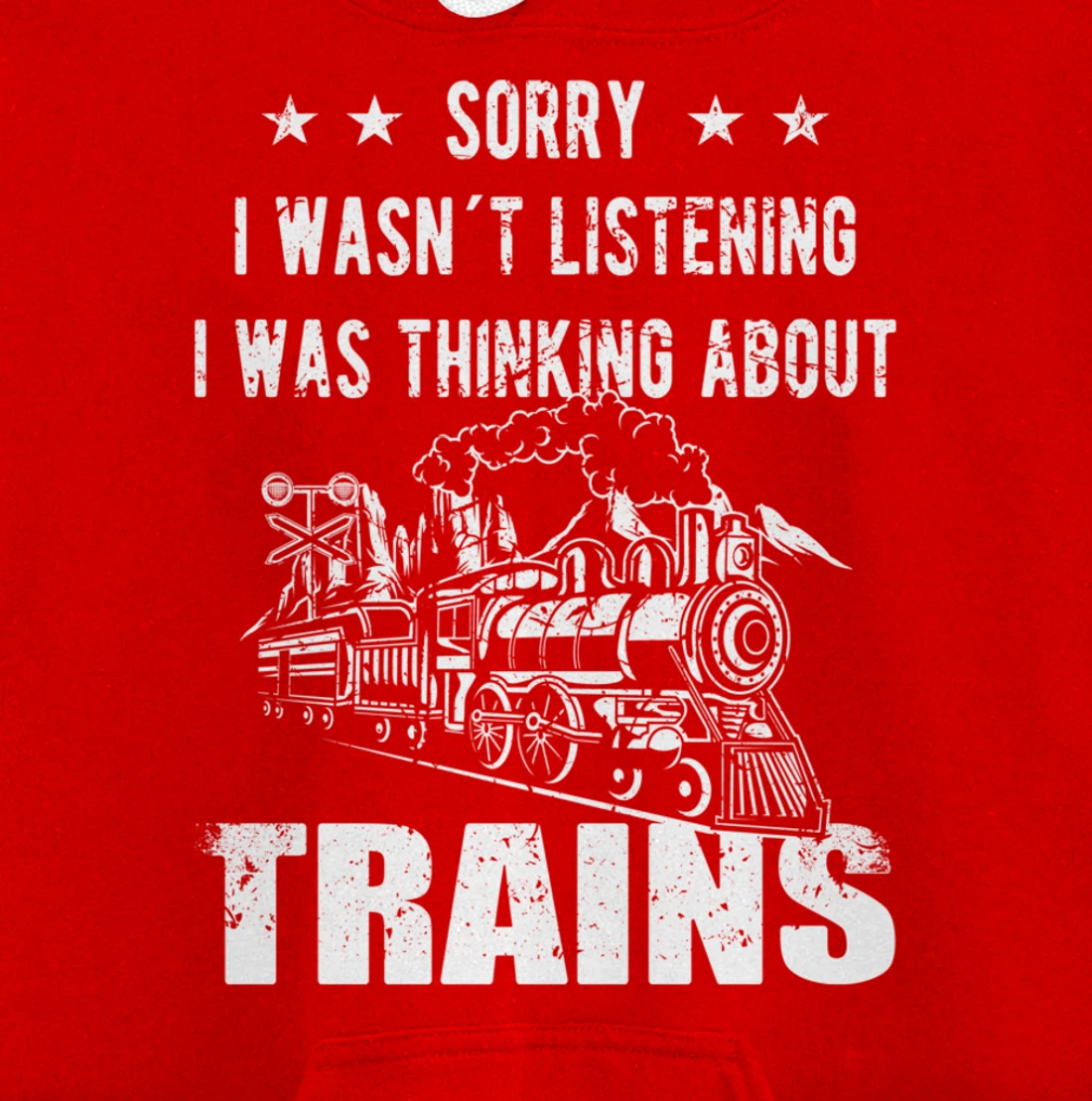 Sorry I wasn´t listening Railroad Collector Model Train Gift Pullover Hoodie
