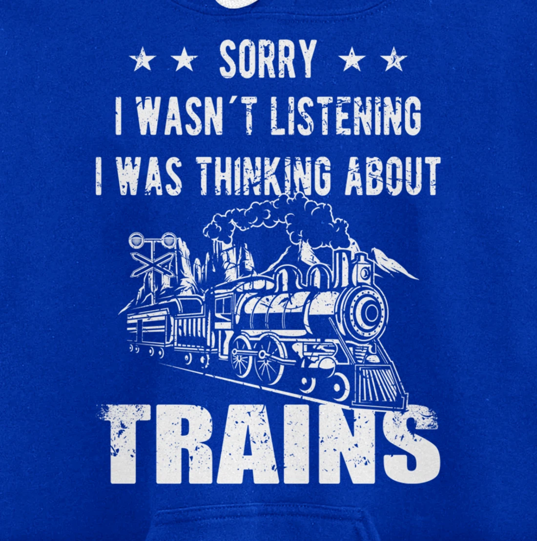Sorry I wasn´t listening Railroad Collector Model Train Gift Pullover Hoodie