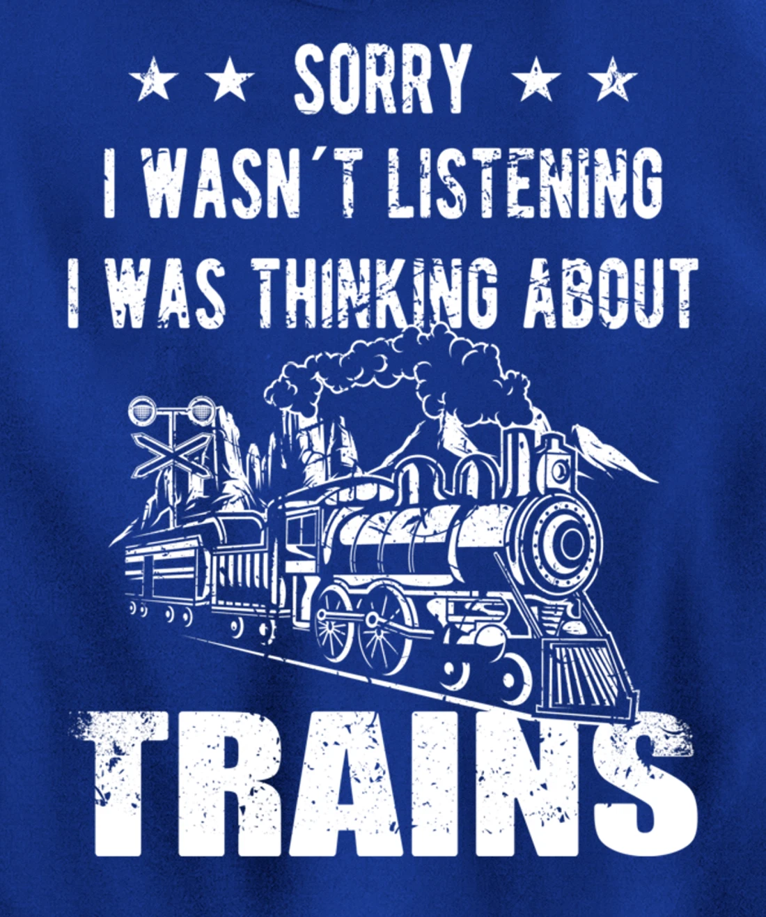 Sorry I wasn´t listening Railroad Collector Model Train Gift Pullover Hoodie