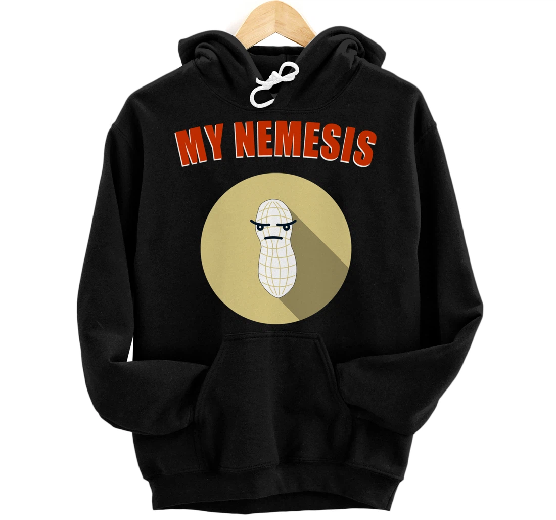 My Nemesis - Funny Peanut Allergy Gift Pullover Hoodie