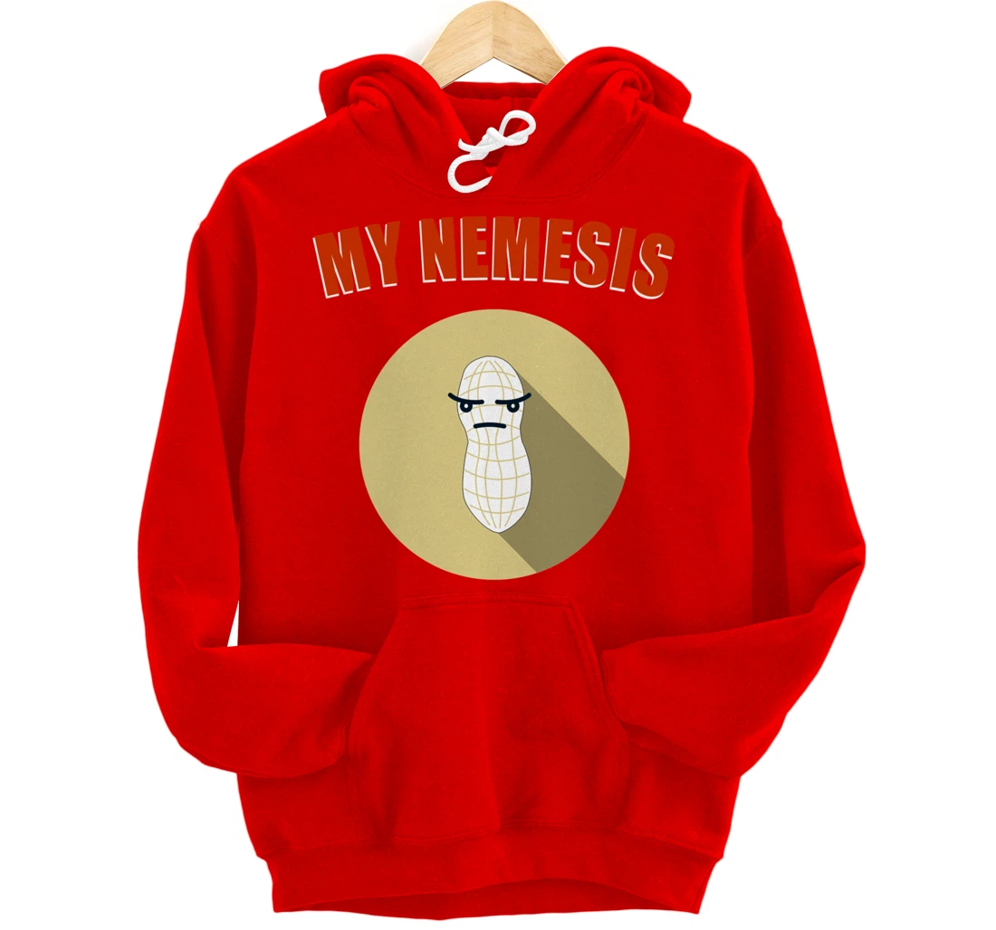 My Nemesis - Funny Peanut Allergy Gift Pullover Hoodie