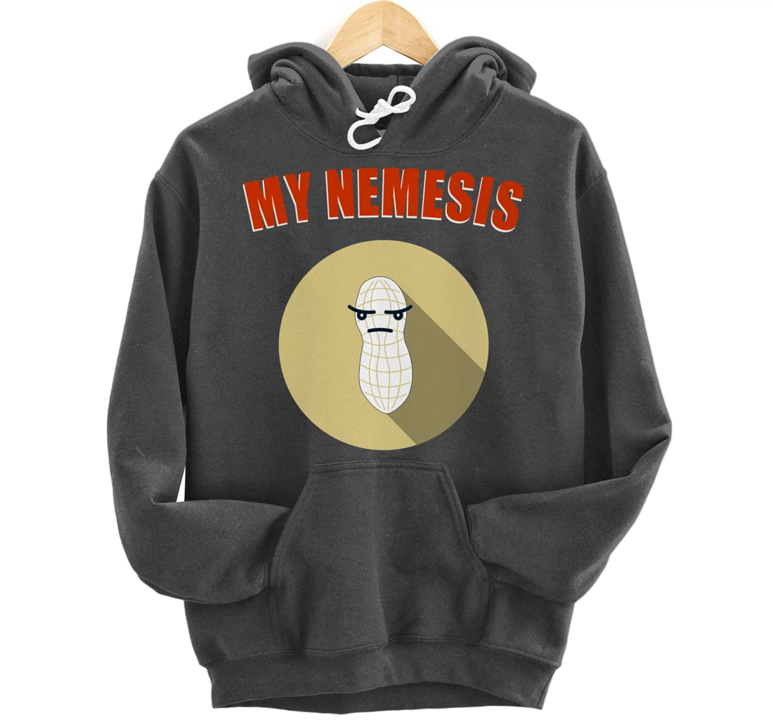 My Nemesis - Funny Peanut Allergy Gift Pullover Hoodie