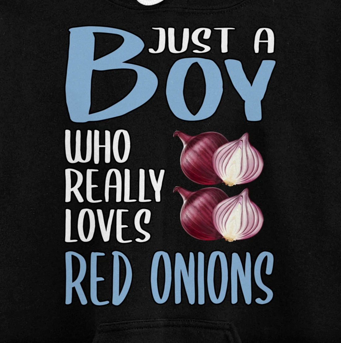 Mens Gift Just A Boy Who Really Loves Red Onions Pullover Hoodie