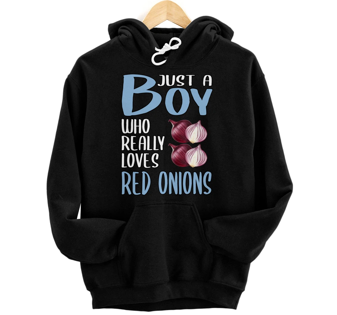 Mens Gift Just A Boy Who Really Loves Red Onions Pullover Hoodie