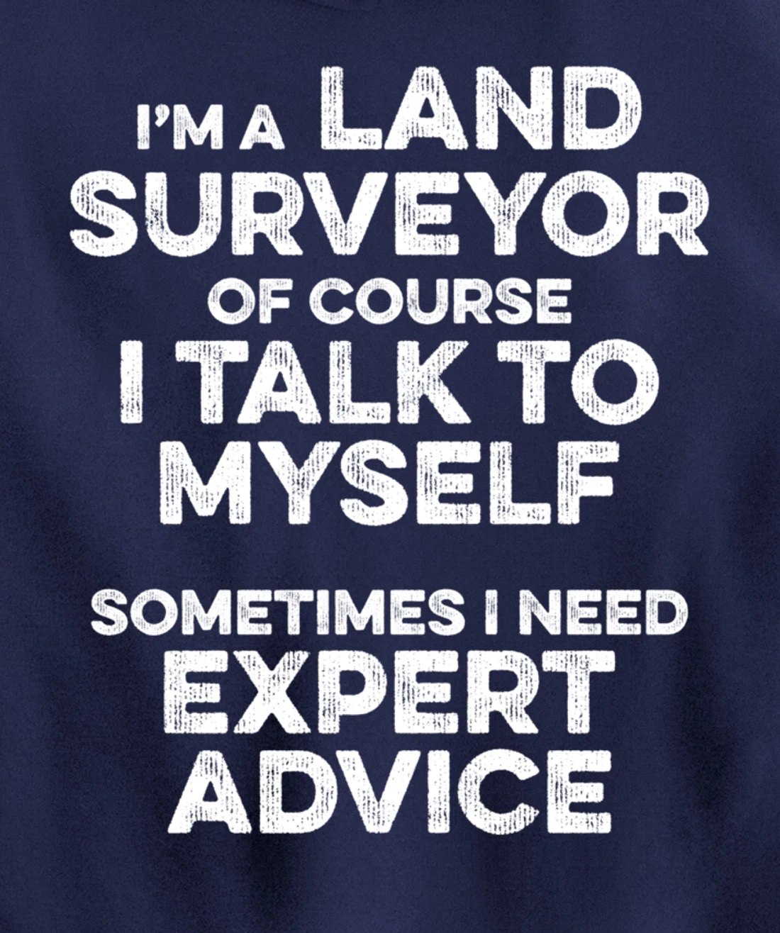 Land Surveying Expert Funny Surveyor Gifts Pullover Hoodie