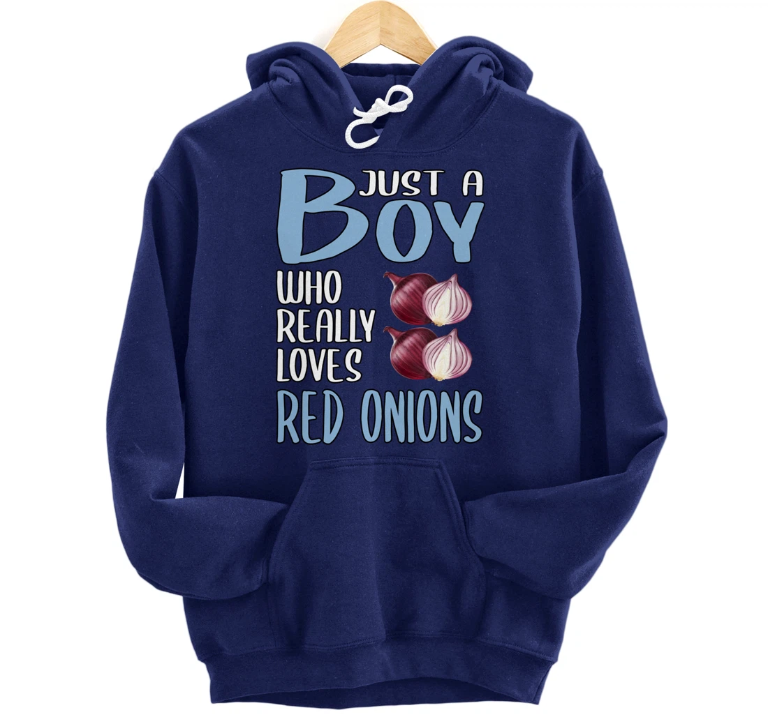 Mens Gift Just A Boy Who Really Loves Red Onions Pullover Hoodie