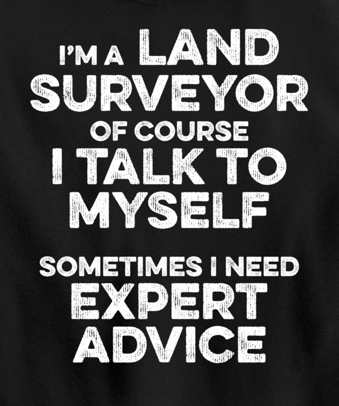 Land Surveying Expert Funny Surveyor Gifts Pullover Hoodie