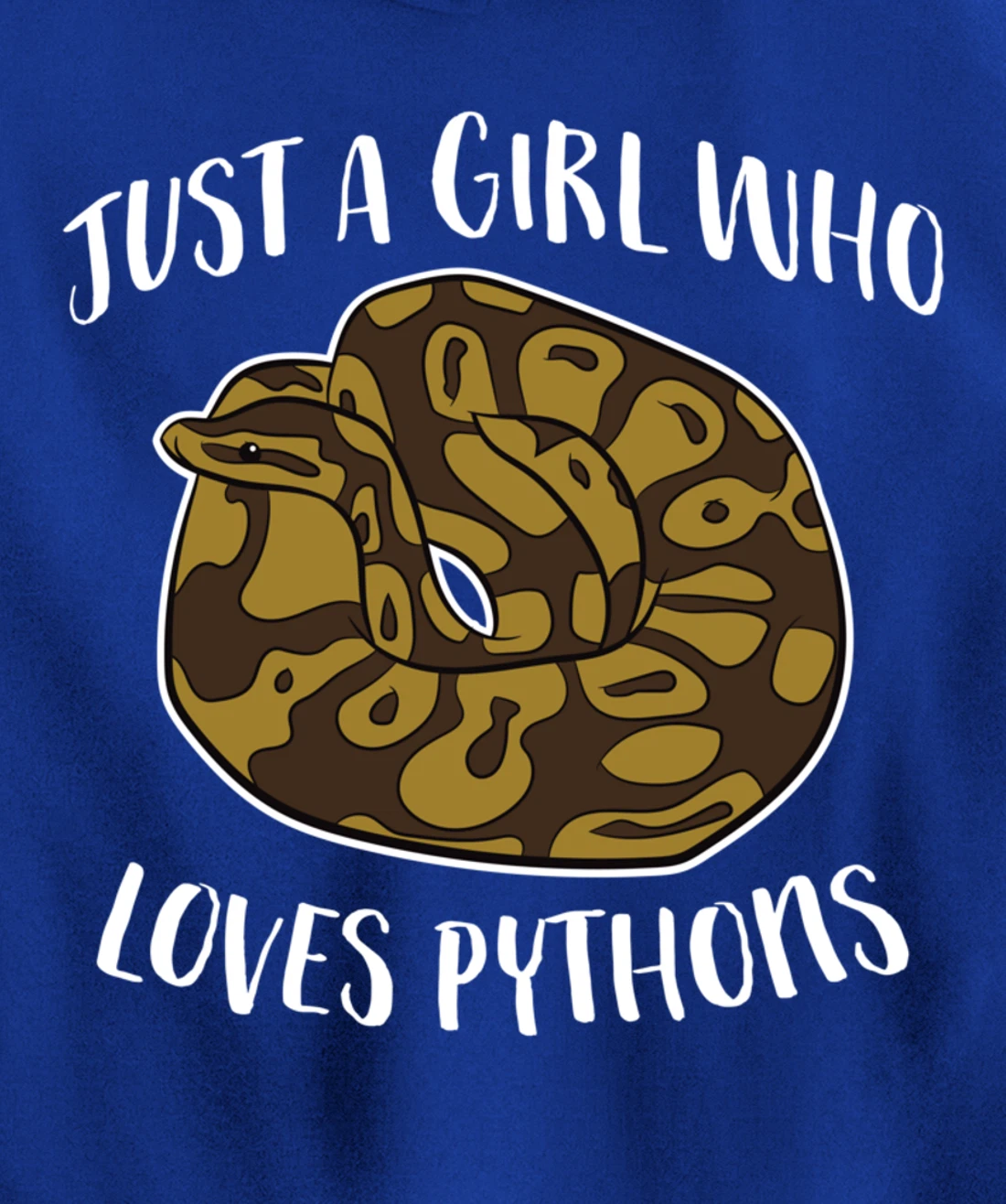 Just a Girl Who Loves Ball Pythons Cute Ball Python Snake Pullover Hoodie