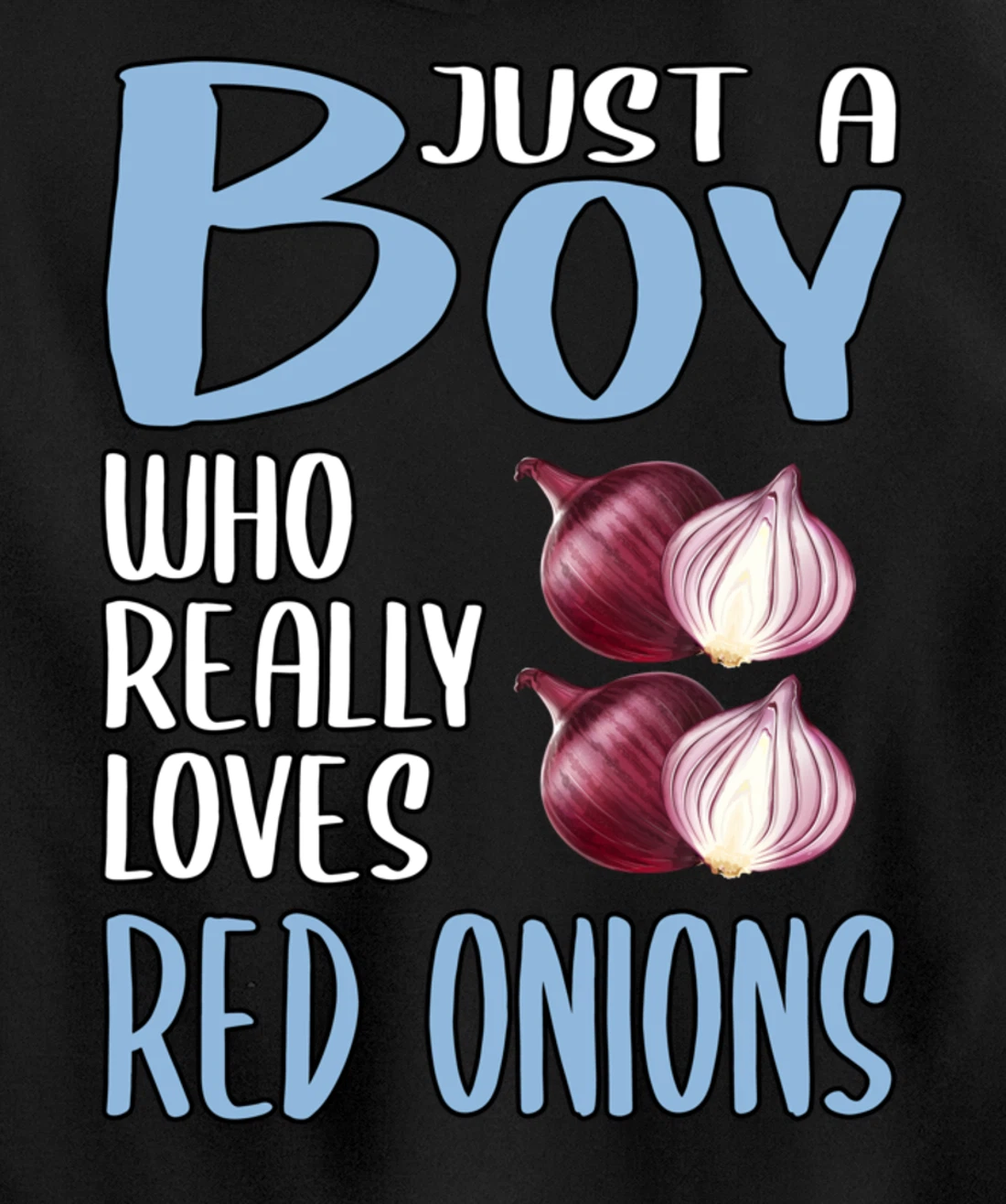 Mens Gift Just A Boy Who Really Loves Red Onions Pullover Hoodie