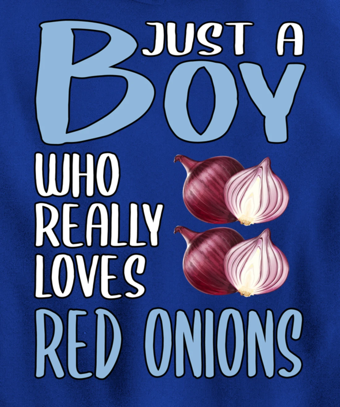 Mens Gift Just A Boy Who Really Loves Red Onions Pullover Hoodie