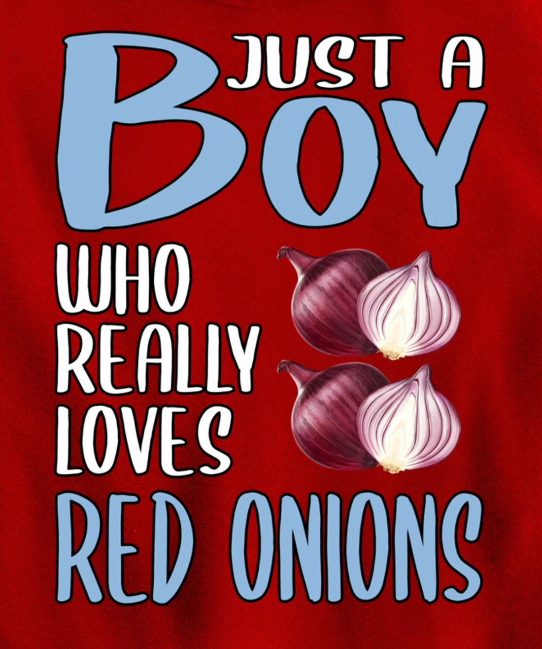 Mens Gift Just A Boy Who Really Loves Red Onions Pullover Hoodie