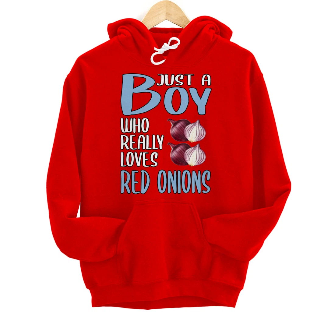 Mens Gift Just A Boy Who Really Loves Red Onions Pullover Hoodie