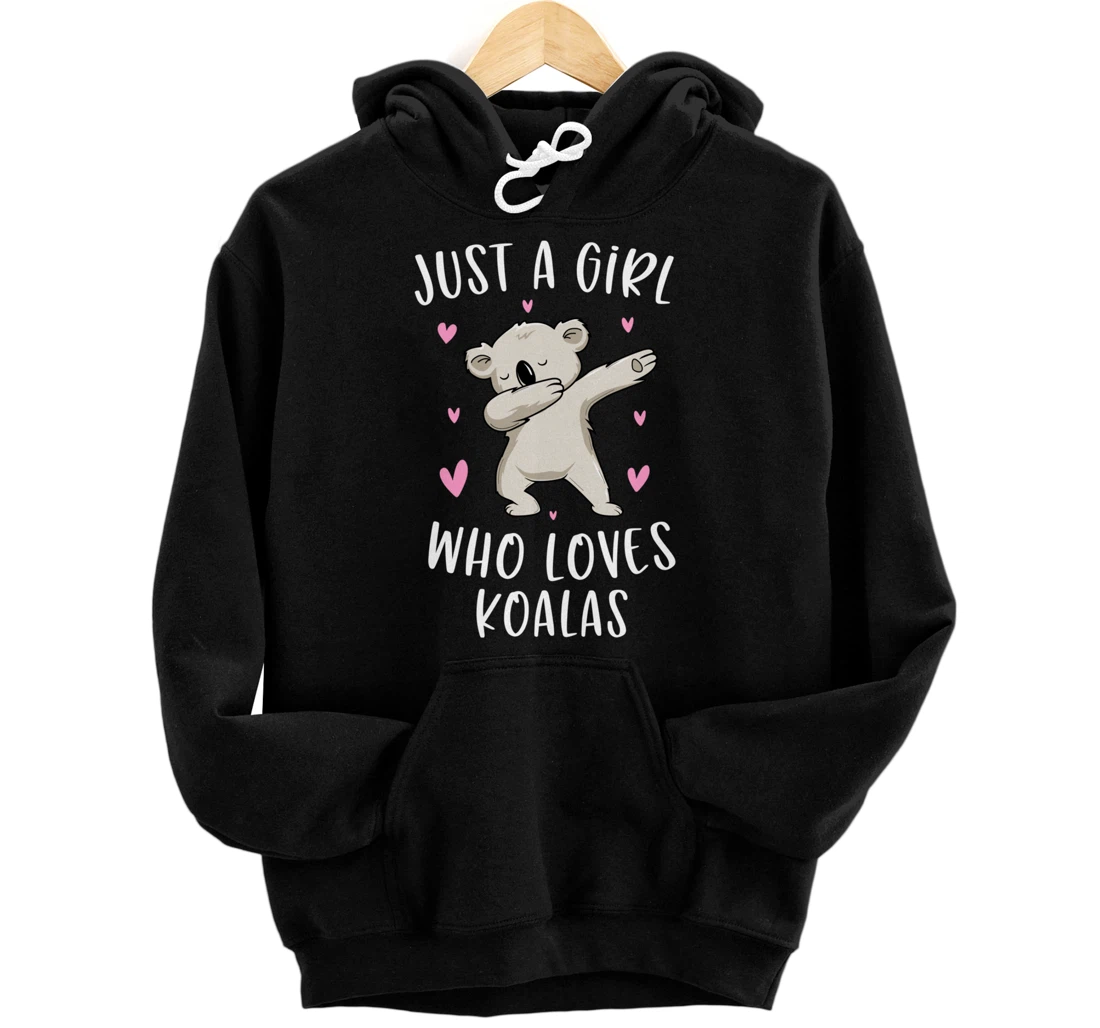 Just A Girl Who Loves Koalas Funny Koala Bear Gifts For Girl Pullover Hoodie