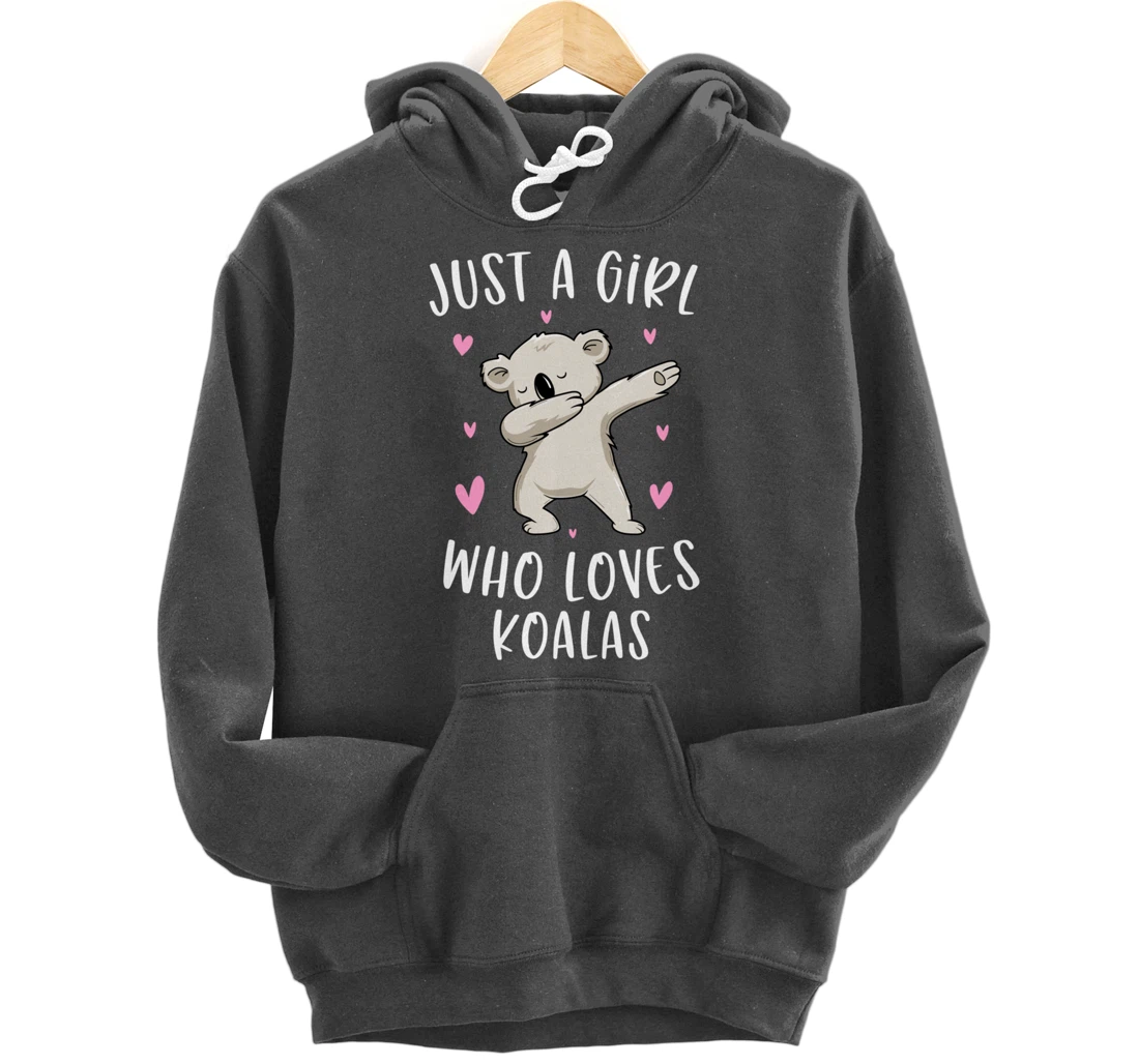 Just A Girl Who Loves Koalas Funny Koala Bear Gifts For Girl Pullover Hoodie