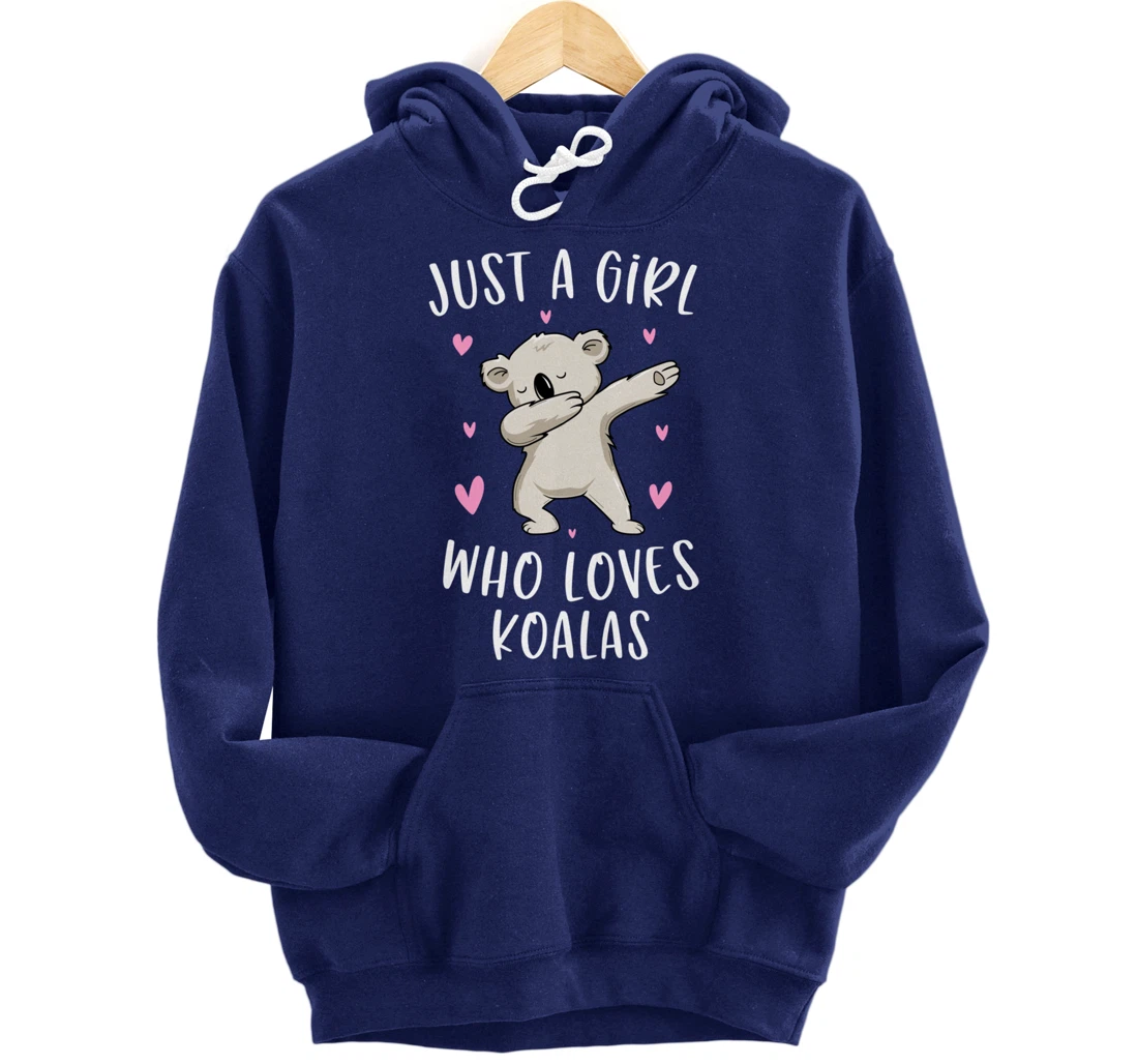 Just A Girl Who Loves Koalas Funny Koala Bear Gifts For Girl Pullover Hoodie