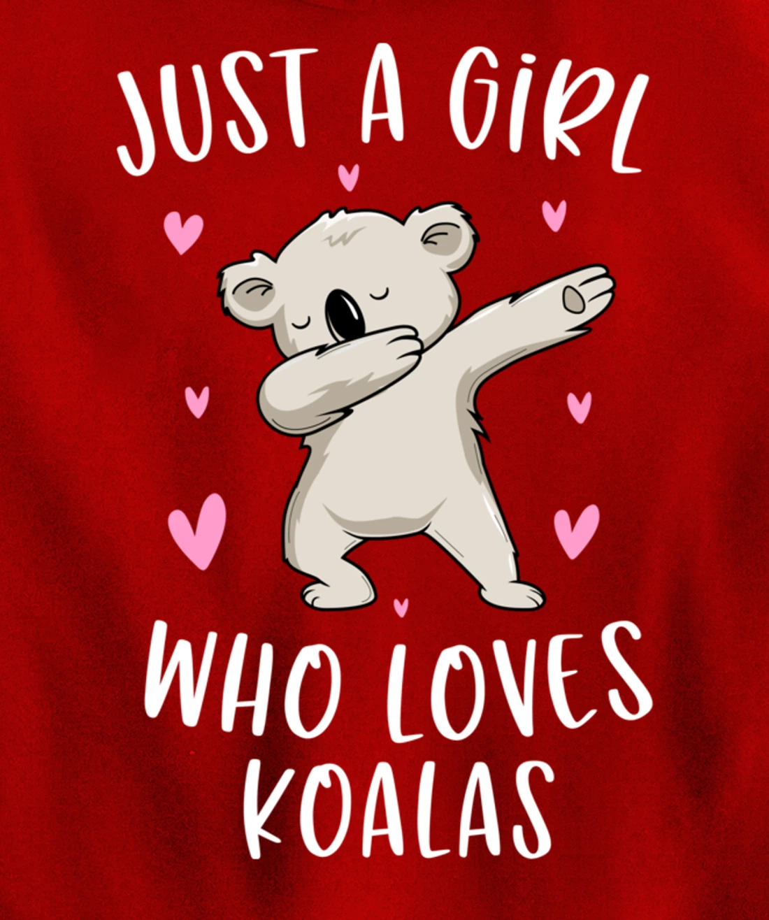 Just A Girl Who Loves Koalas Funny Koala Bear Gifts For Girl Pullover Hoodie