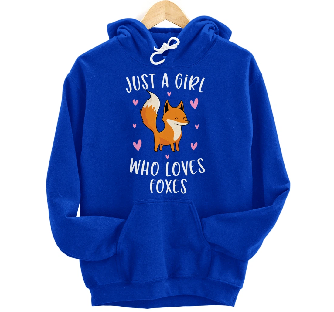 Just A Girl Who Loves Foxes Funny Fox Gifts For Girls Pullover Hoodie