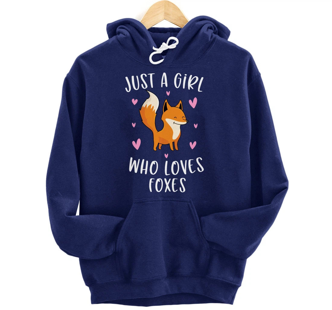 Just A Girl Who Loves Foxes Funny Fox Gifts For Girls Pullover Hoodie
