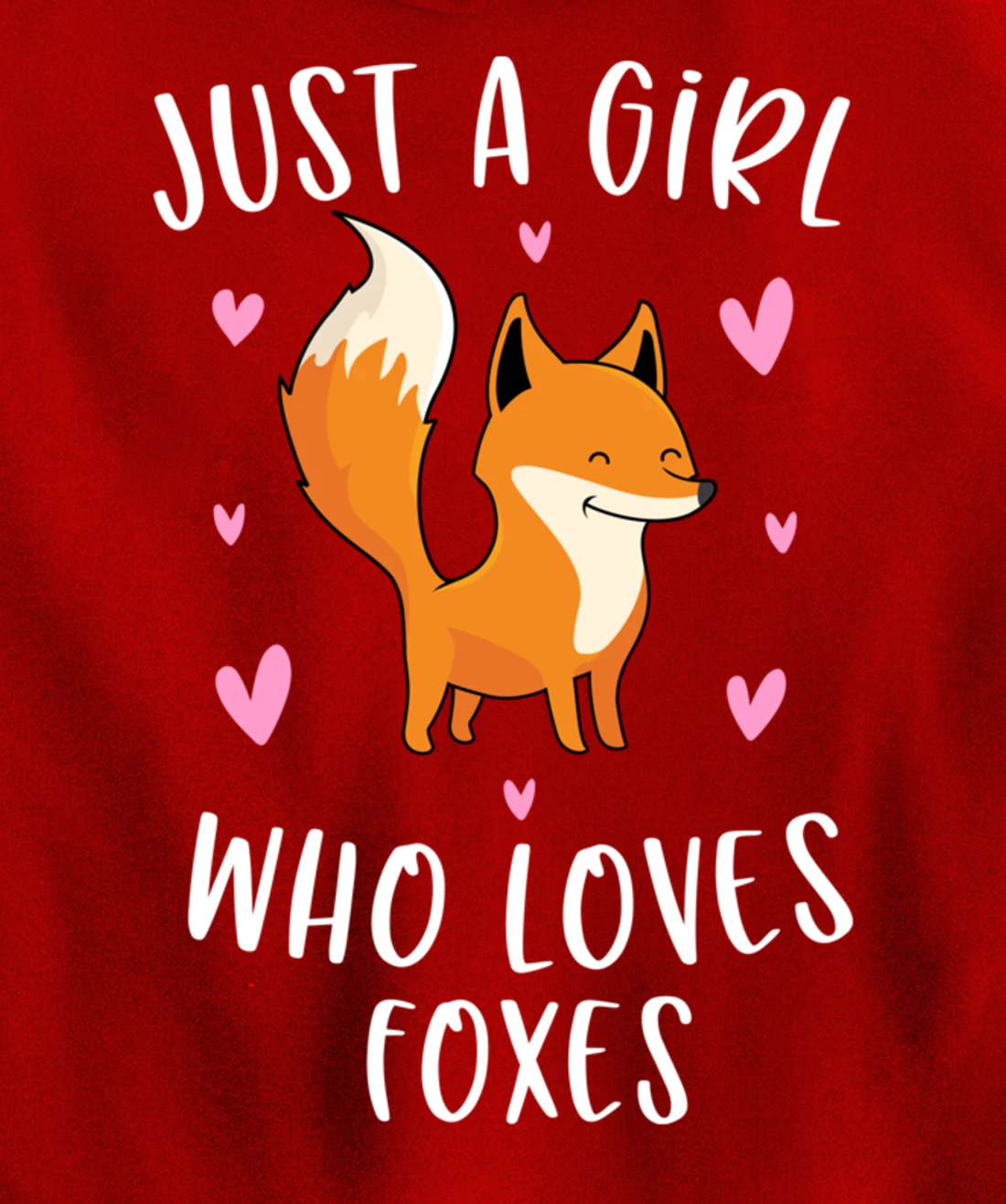 Just A Girl Who Loves Foxes Funny Fox Gifts For Girls Pullover Hoodie