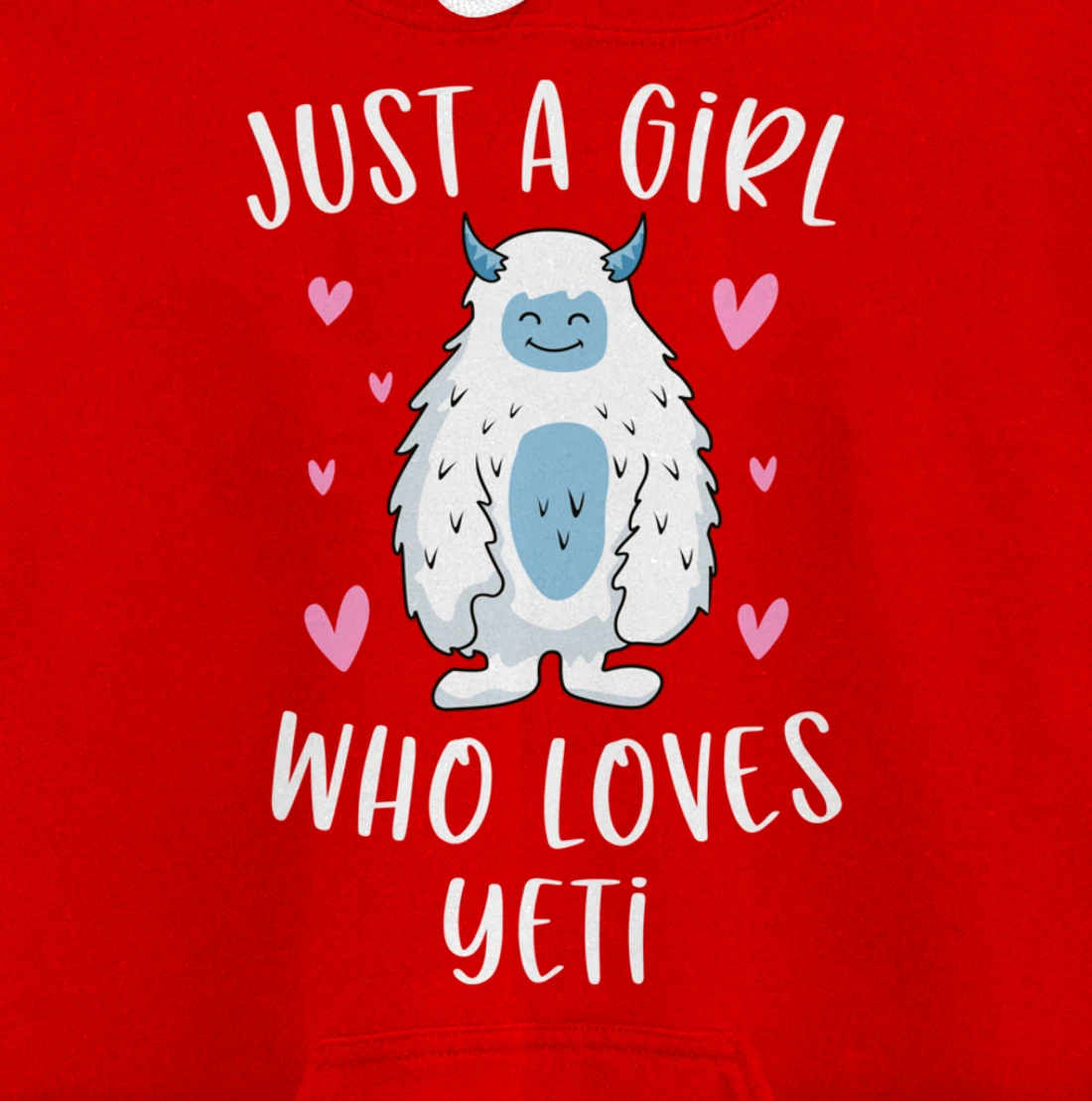 Just A Girl Who Loves Yeti Funny Bigfoot Gifts For Girls Pullover Hoodie