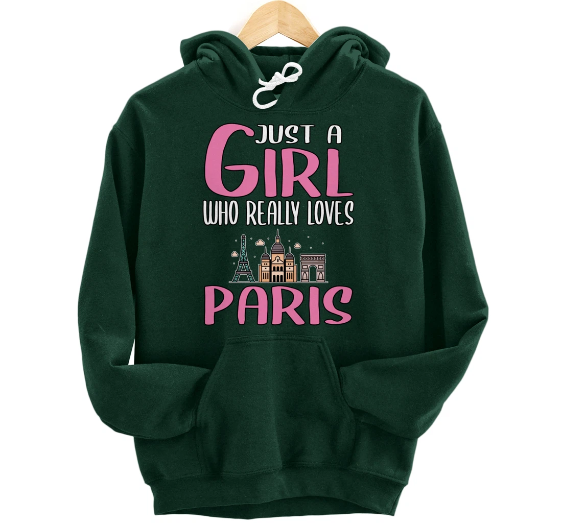 Womens Paris Gift Just A Girl Who Really Loves Paris Pullover Hoodie