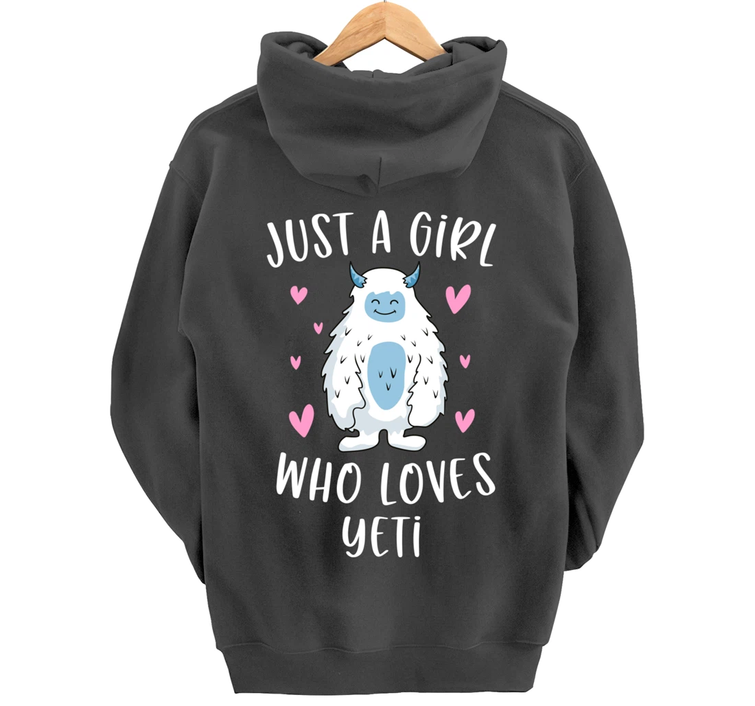 Just A Girl Who Loves Yeti Funny Bigfoot Gifts For Girls Pullover Hoodie