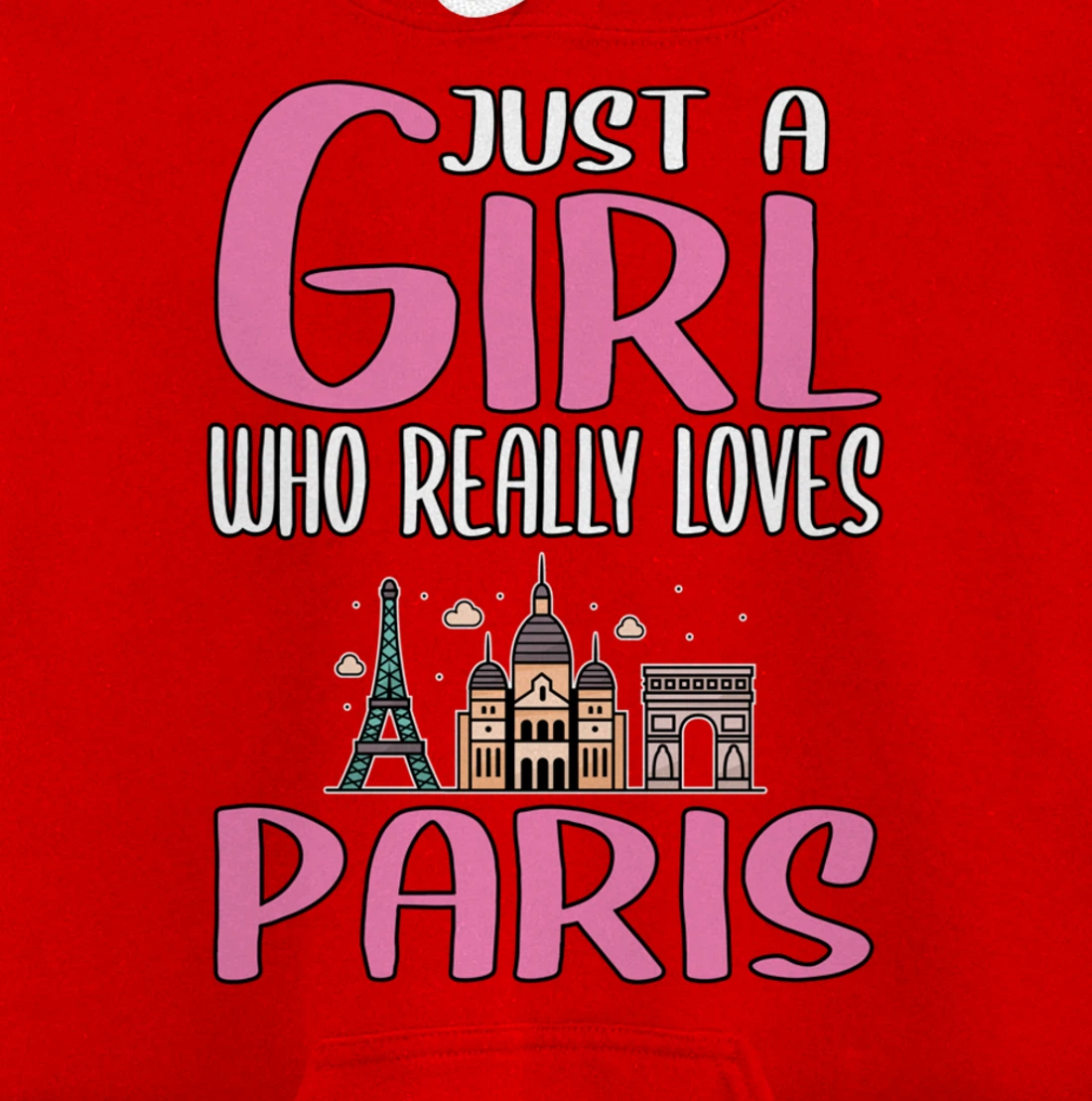 Womens Paris Gift Just A Girl Who Really Loves Paris Pullover Hoodie