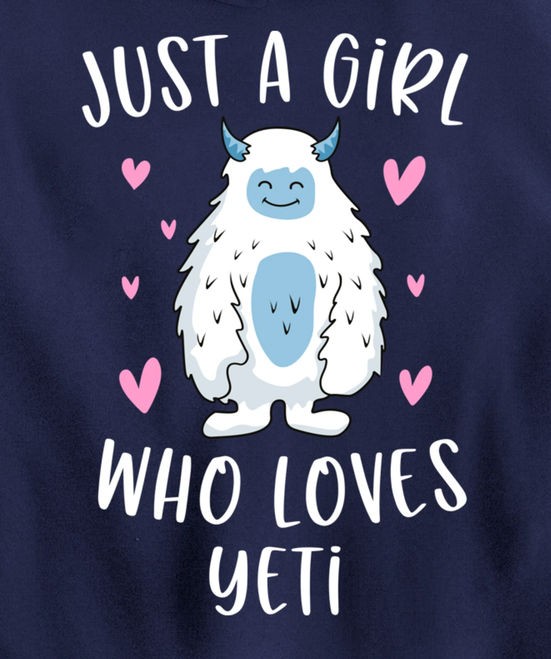Just A Girl Who Loves Yeti Funny Bigfoot Gifts For Girls Pullover Hoodie