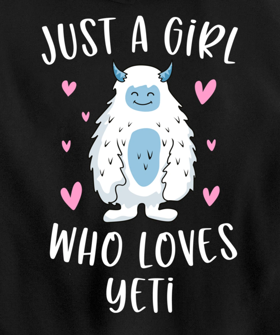 Just A Girl Who Loves Yeti Funny Bigfoot Gifts For Girls Pullover Hoodie