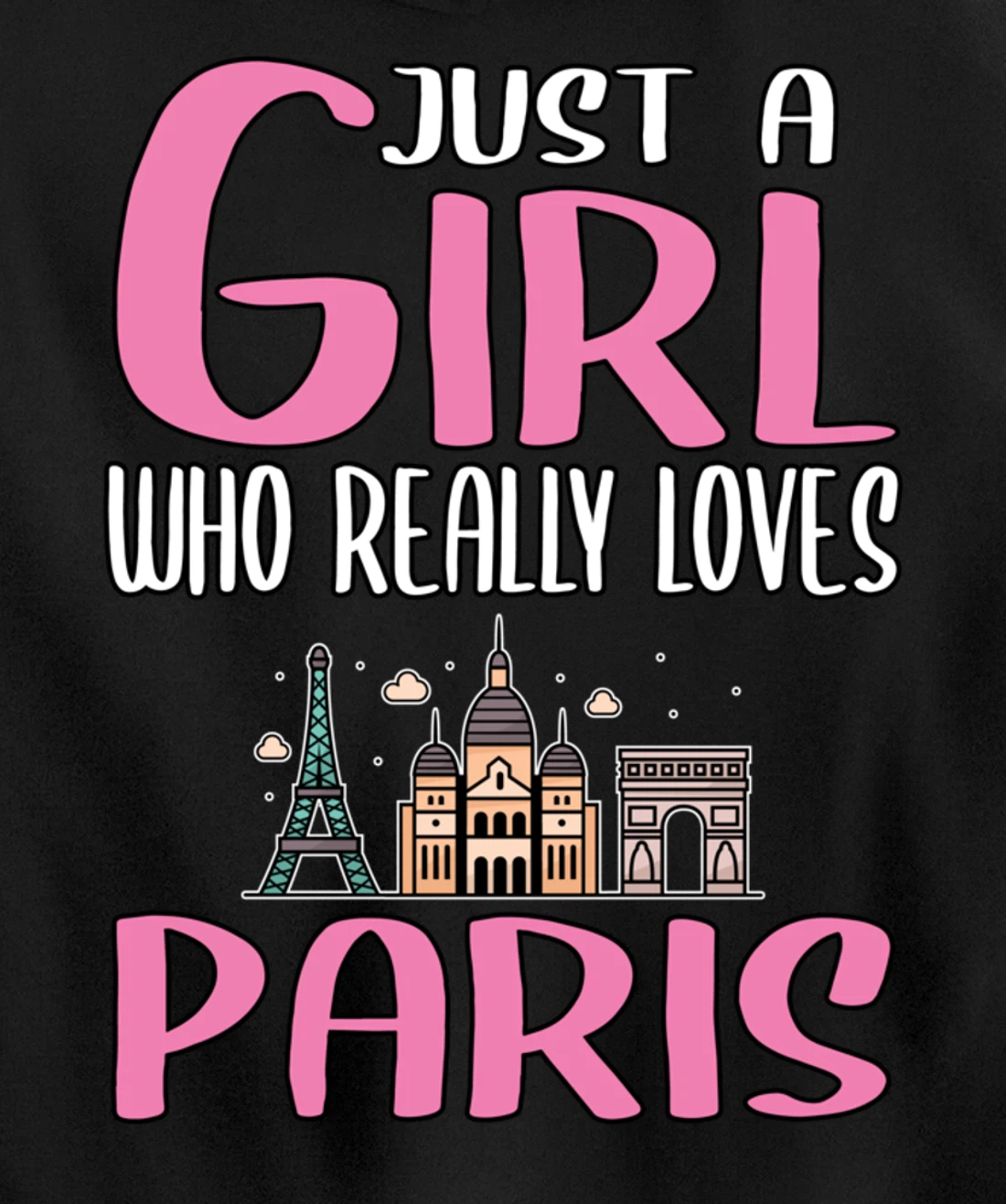 Womens Paris Gift Just A Girl Who Really Loves Paris Pullover Hoodie