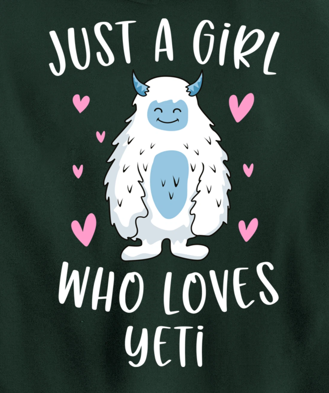 Just A Girl Who Loves Yeti Funny Bigfoot Gifts For Girls Pullover Hoodie