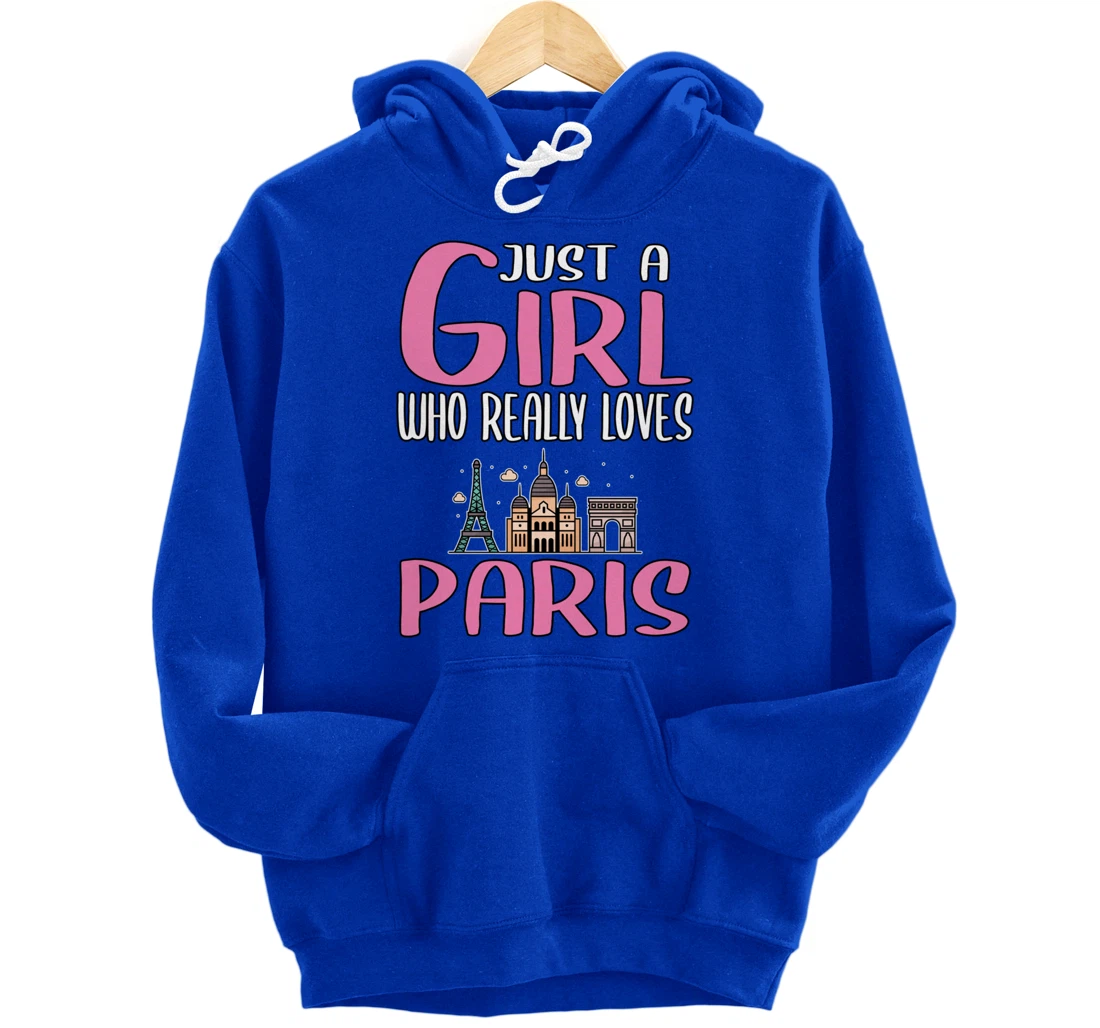 Womens Paris Gift Just A Girl Who Really Loves Paris Pullover Hoodie