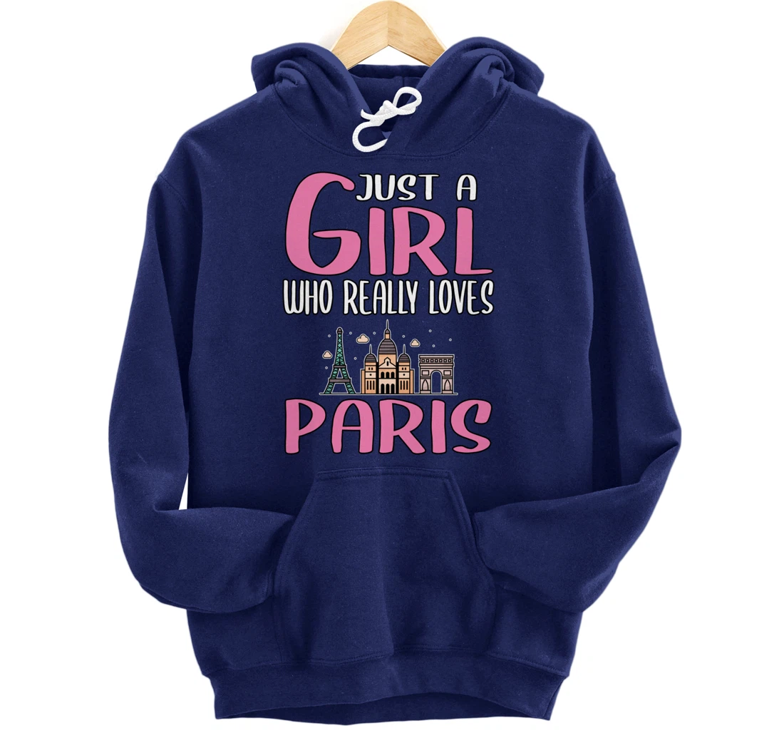 Womens Paris Gift Just A Girl Who Really Loves Paris Pullover Hoodie