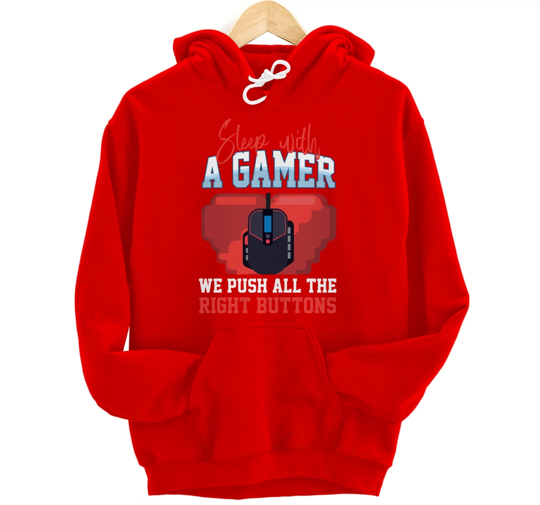 Sleep With A Gamer We Push All The Right Buttons Pullover Hoodie