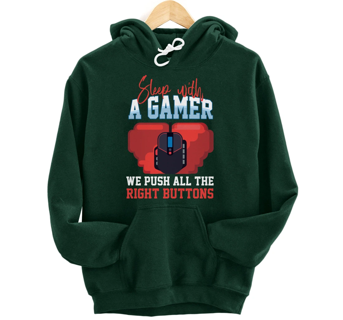 Sleep With A Gamer We Push All The Right Buttons Pullover Hoodie