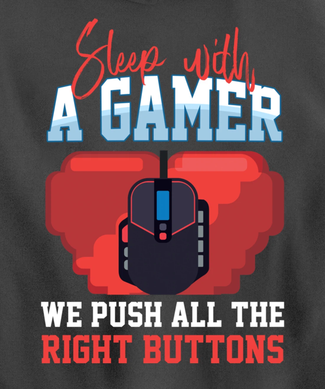 Sleep With A Gamer We Push All The Right Buttons Pullover Hoodie