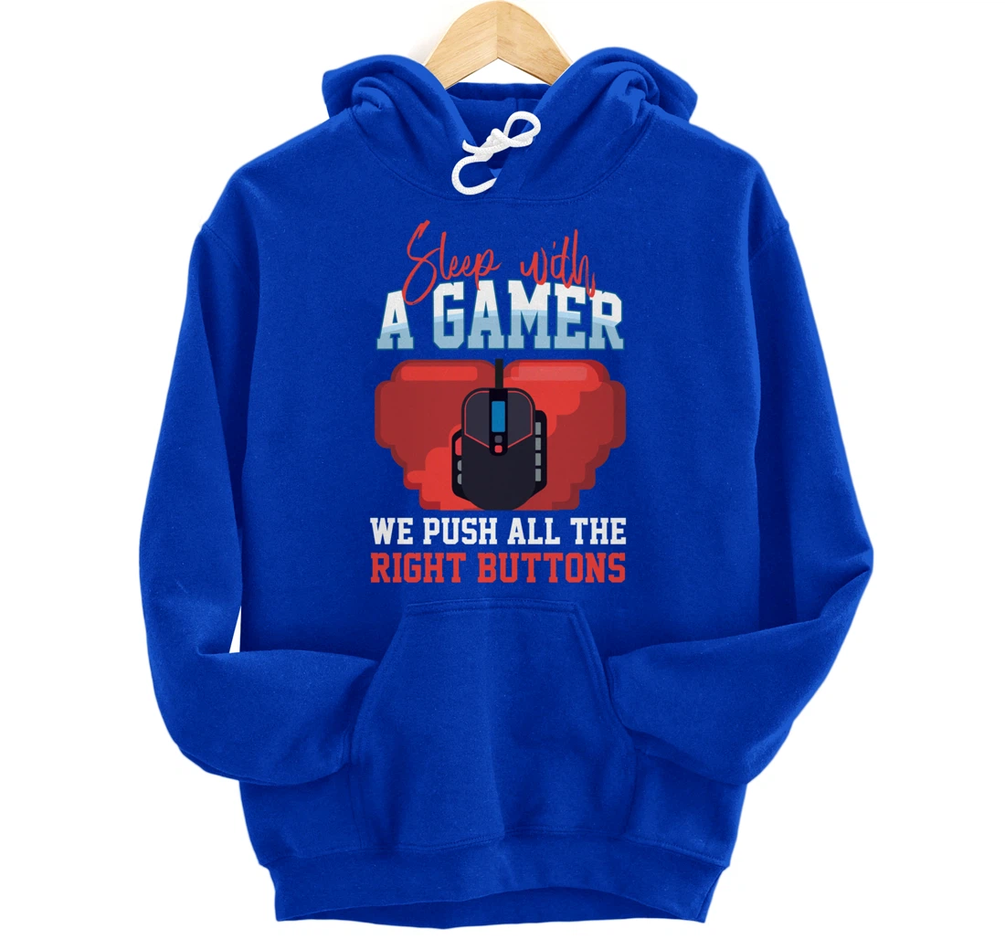 Sleep With A Gamer We Push All The Right Buttons Pullover Hoodie