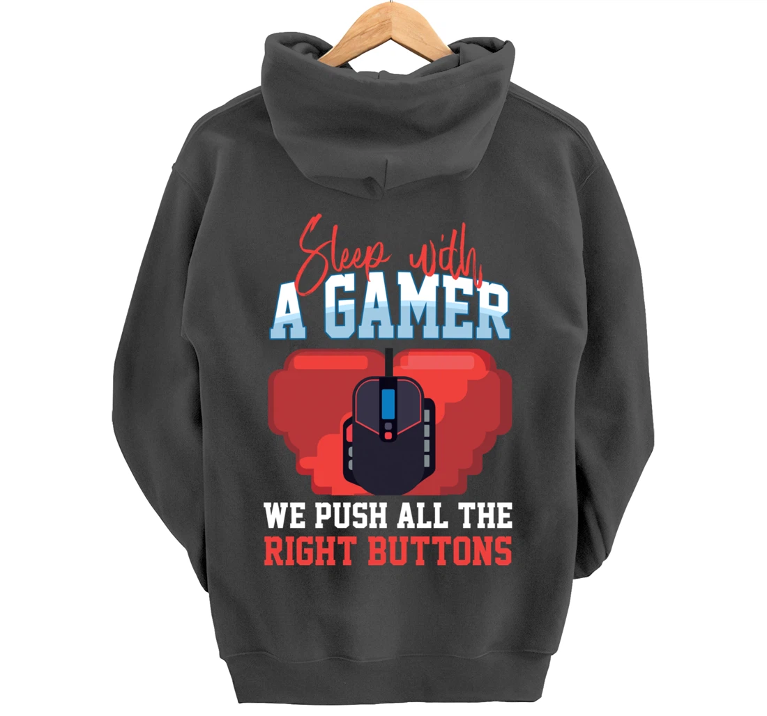 Sleep With A Gamer We Push All The Right Buttons Pullover Hoodie