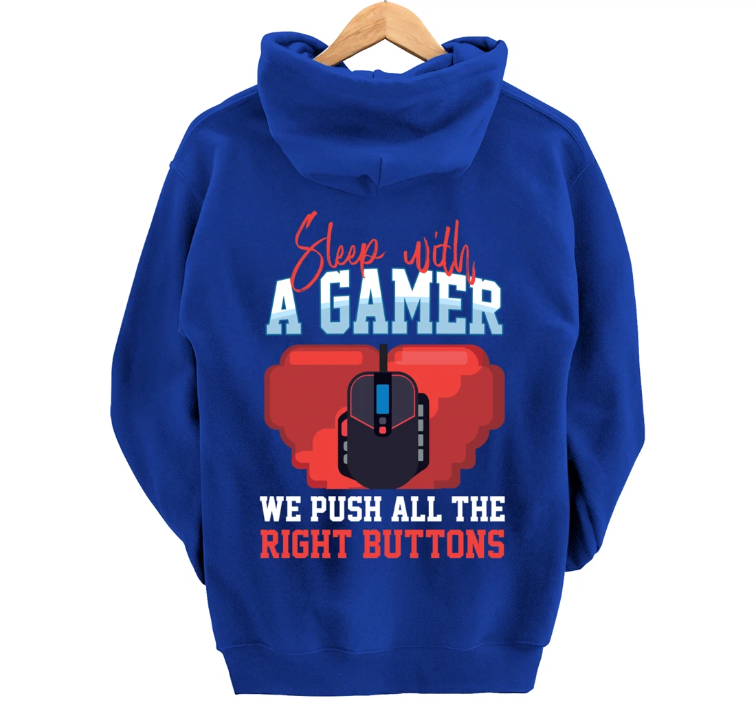 Sleep With A Gamer We Push All The Right Buttons Pullover Hoodie